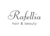 Rafellia hair&beauty 【ラフェリア】