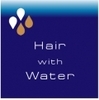 Hair with Water【ヘアウィズウォーター】