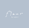 fleur  by safari 【フルール】