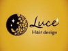 Luce Hair design<br />【ルーチェヘアデザイン】